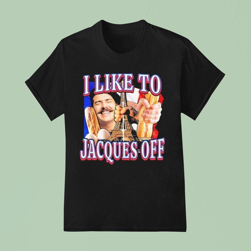 I Like To Jacques Off Paris Eiffel Tower Shirt