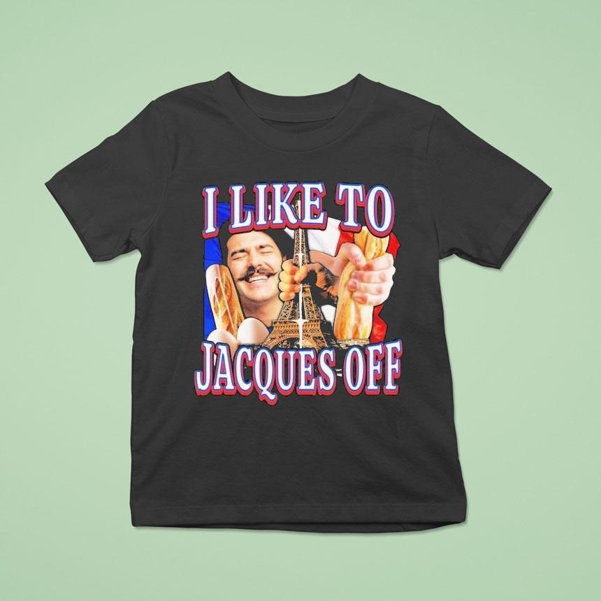 I Like To Jacques Off Paris Eiffel Tower Shirt