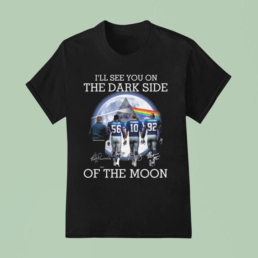 I’ll See You On The Dark Side Of The Moon New York Giants Legends Signatures 2025 Shirt