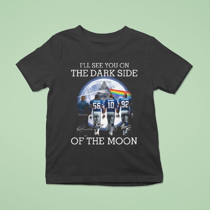 I’ll See You On The Dark Side Of The Moon New York Giants Legends Signatures 2025 Shirt