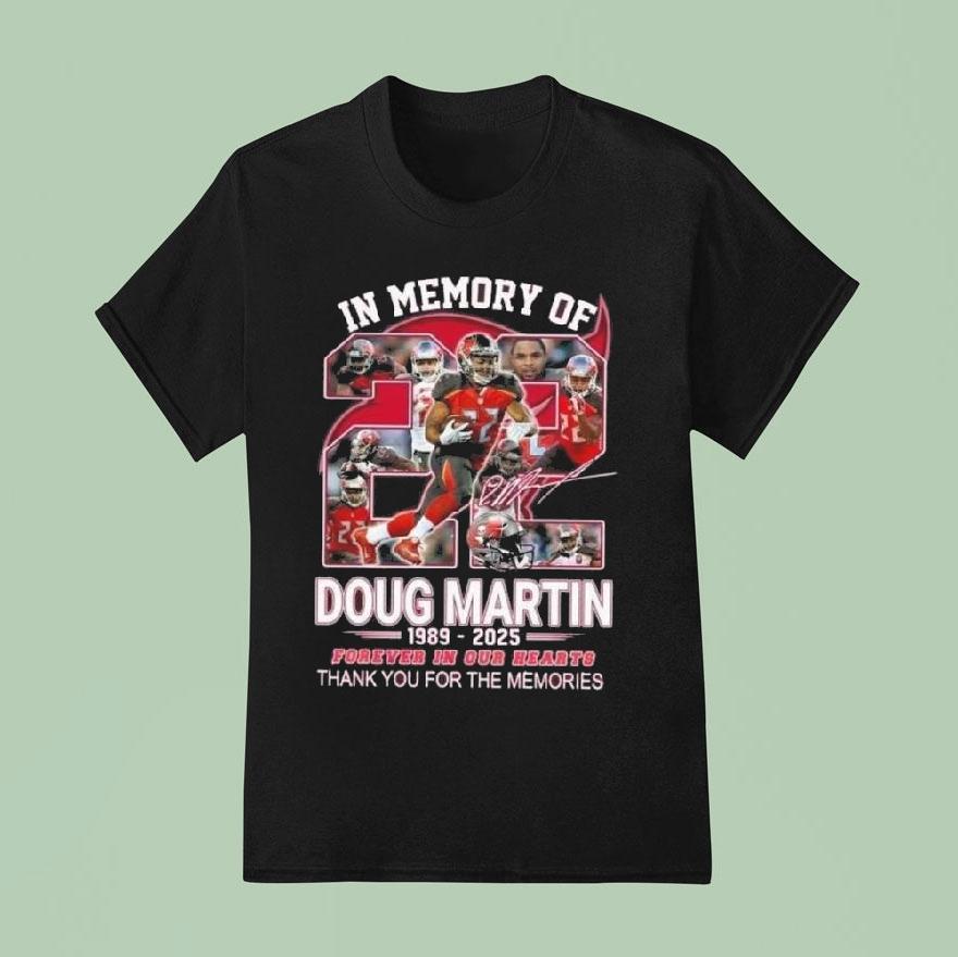 In Memory Of Doug Martin 1989-2025 Forever In Our Hearts Signature Shirt