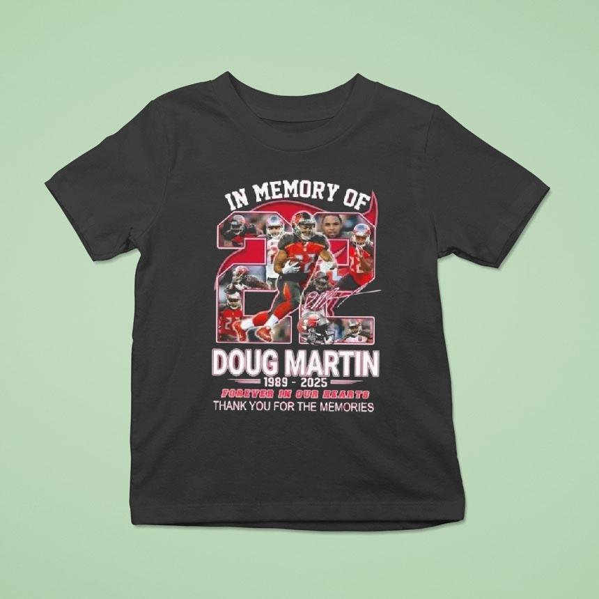 In Memory Of Doug Martin 1989-2025 Forever In Our Hearts Signature Shirt
