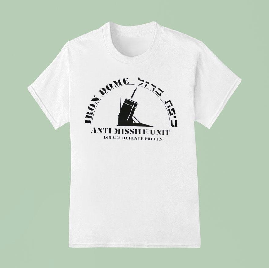 Iron Dome Anti Missile Unit Israel Defence Forces Shirt