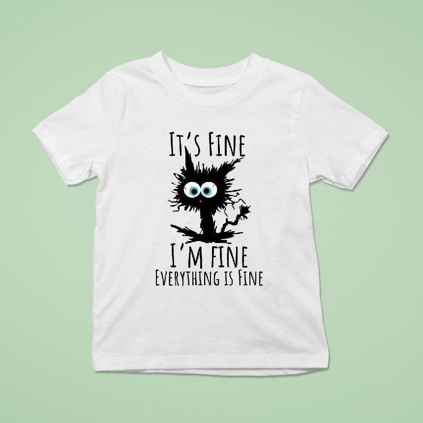 It’s Fine I’m Fine Everything Is Fine Cat Shirt