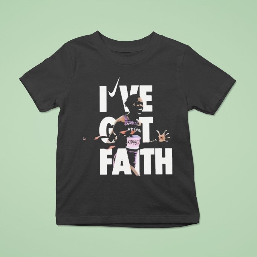 I’ve Got Faith Kipyegon Breaking 4 Nike Shirt