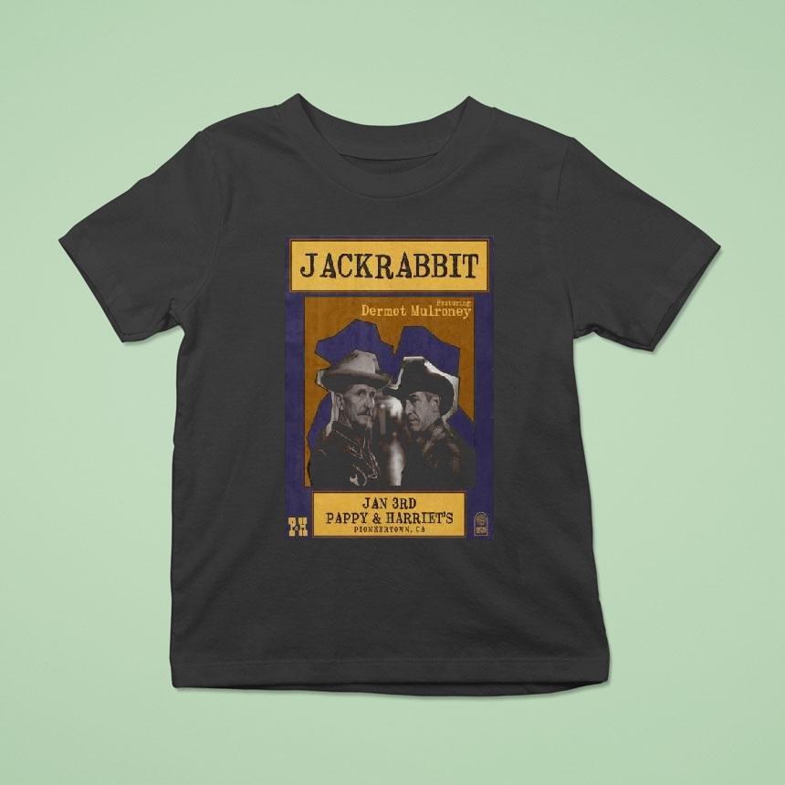 Jackrabbit Featuring Dermot Mulroney Jan 3rd Pappy And Harriet’s Pioneertown California Shirt
