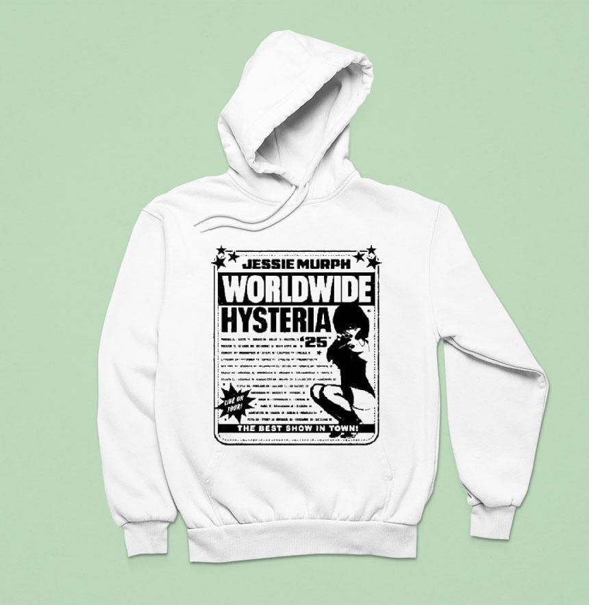 Jessie Murph Worldwide Hysteria Live On Tour 2025 The Best Show In Town Shirt Jessie Murph Worldwide Hysteria Live On Tour 2025 The Best Show In Town Shirt