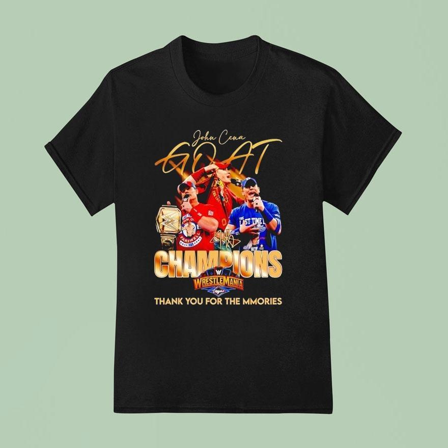 John Cena Goat Champions Wrestlemania Thank You For The Mmories Signature Shirt