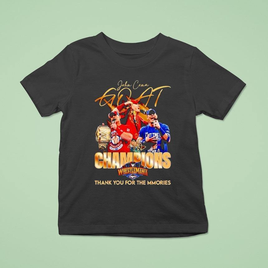 John Cena Goat Champions Wrestlemania Thank You For The Mmories Signature Shirt