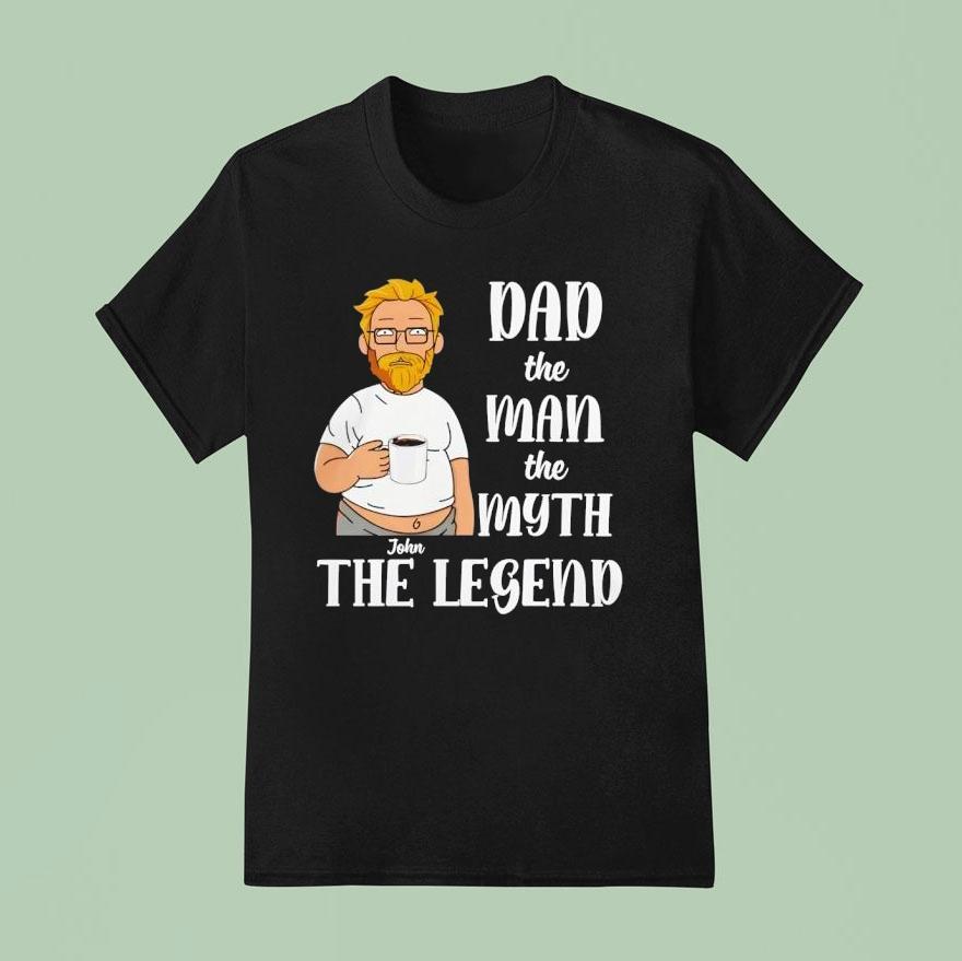 John Holidng Coffee Dad The Man The Myth The Legend Shirt