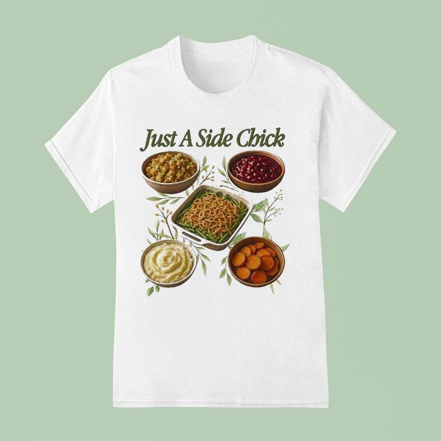 Just A Side Chick Shirt