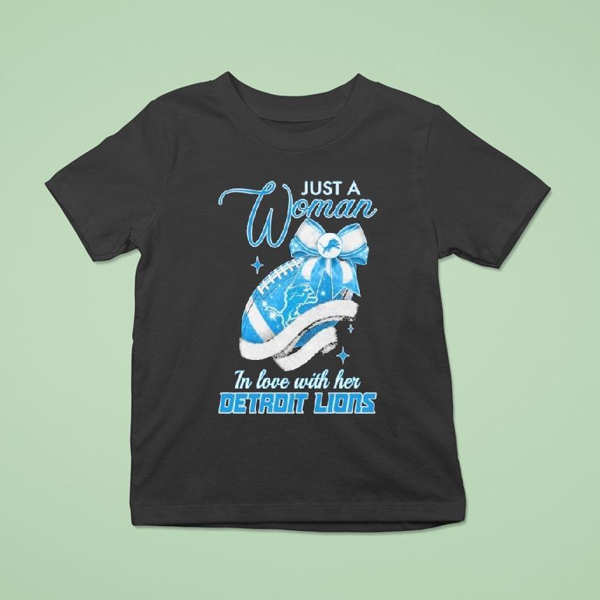 Just A Woman In Love With Her Detroit Lions Shirt