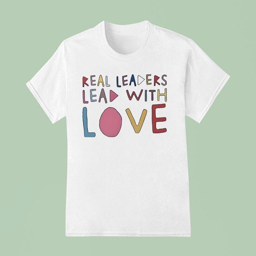 Kamala Harris Real Leaders Lead With Love Shirt