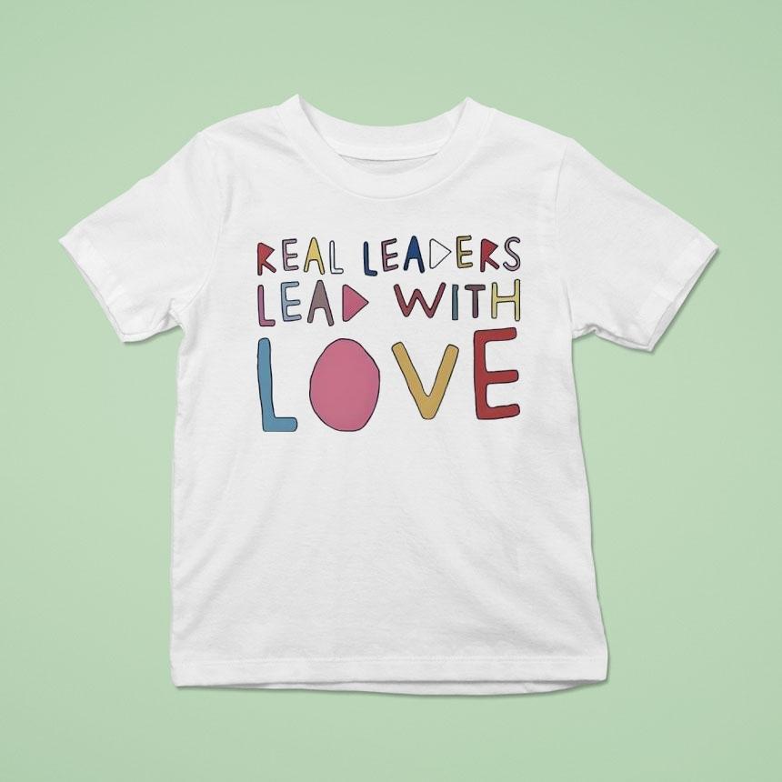 Kamala Harris Real Leaders Lead With Love Shirt
