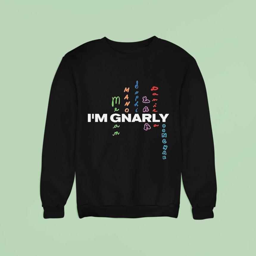 Katseye I'm Gnarly Shirt Katseye I'm Gnarly Shirt