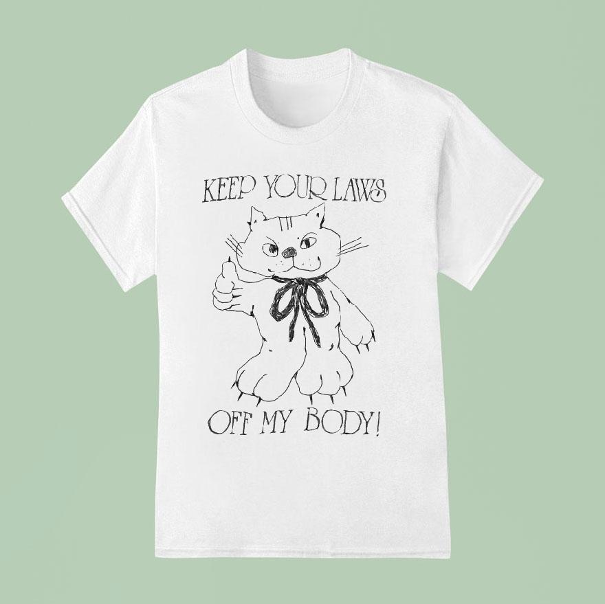 Keep Your Laws Off My Body Cat Shirt