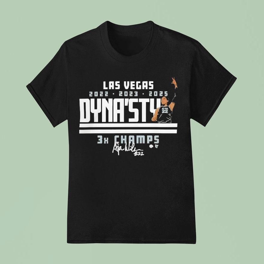 Las Vegas Aces Team Lv Aces A’ja Wilson Dyna’sty 2025 Champs Shirt