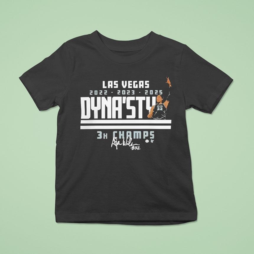 Las Vegas Aces Team Lv Aces A’ja Wilson Dyna’sty 2025 Champs Shirt