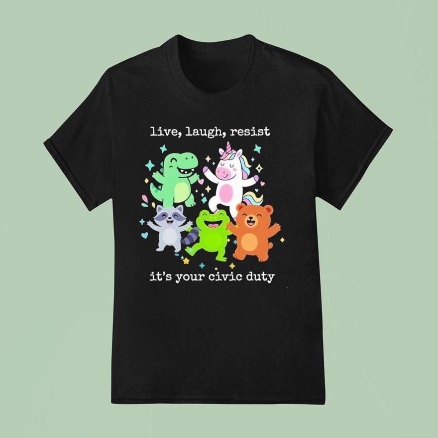 Live Laugh Resist It’s Your Civic Duty Portland Frog Resist Protest Anti Ice Anti Fascism Shirt