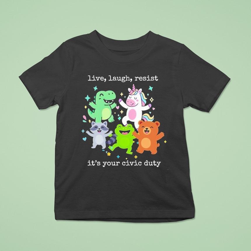 Live Laugh Resist It’s Your Civic Duty Portland Frog Resist Protest Anti Ice Anti Fascism Shirt