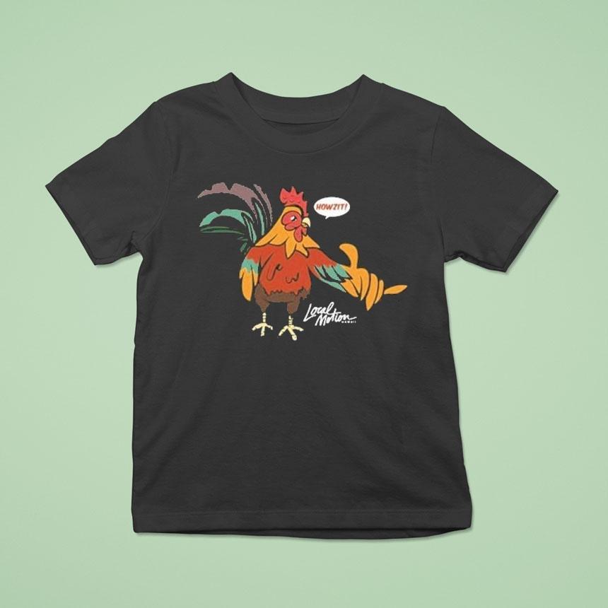 Local Motion Howzit Chicken Shirt