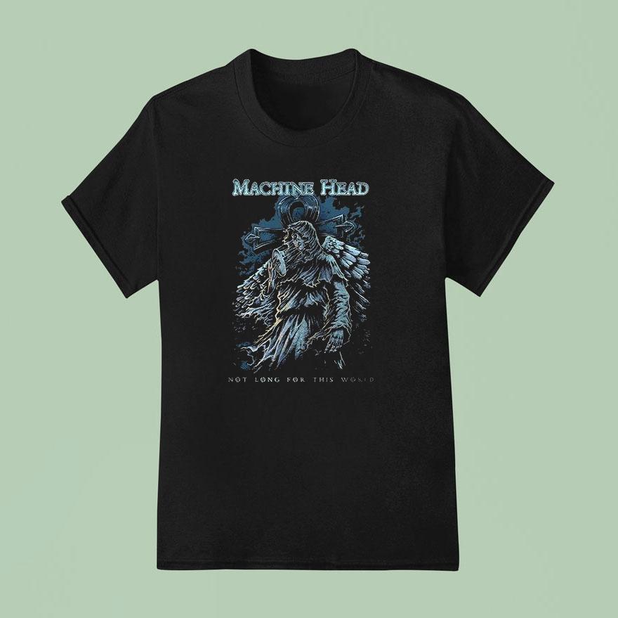 Machine Head Not Long For This World Dead Take My Hand Far From This Misery Shirt