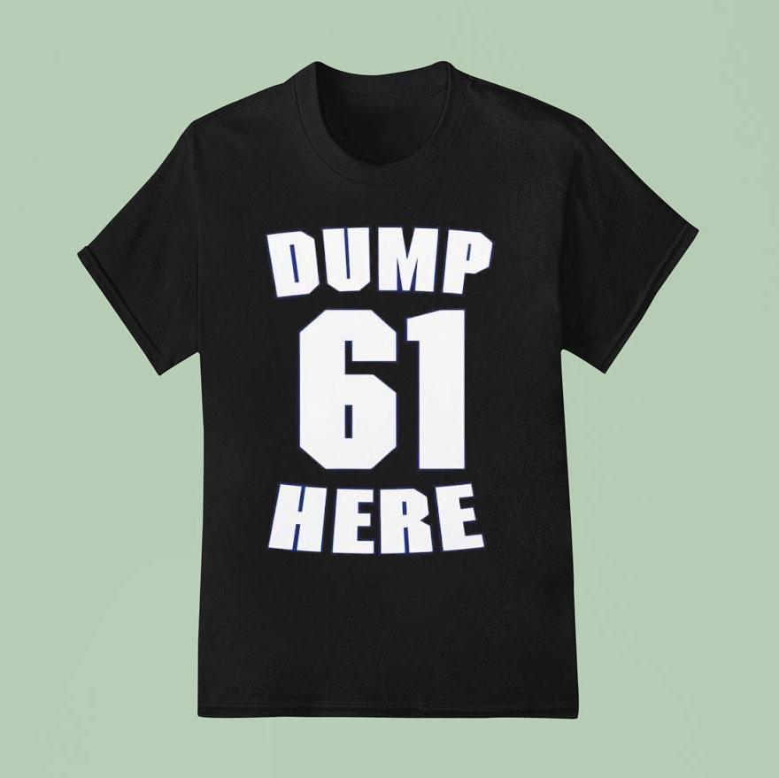 Mariners Dump 61 Here Shirt