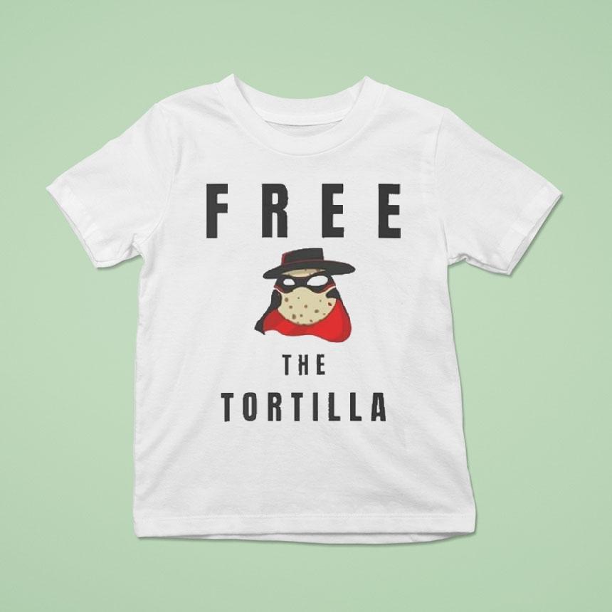 Matadortilla Free The Tortilla Shirt