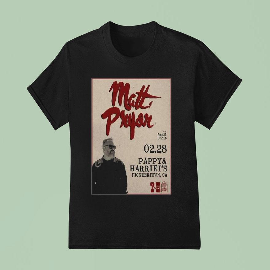Matt Pryor Pioneertown, Ca February 28 2026 Shirt