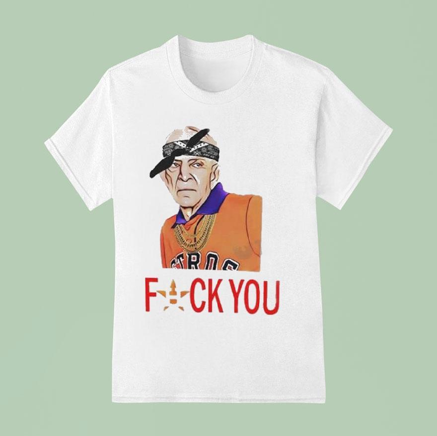 Mattress Mack Houston Astros Fuck You Shirt