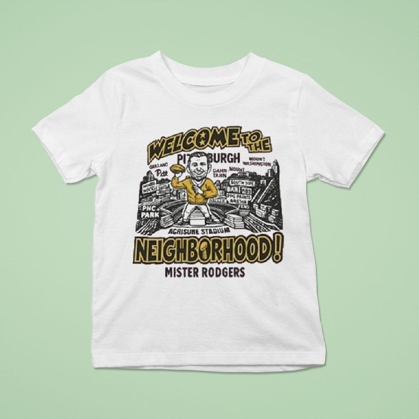 Mister Aaron Rodgers Welcome To The Pittsburgh Slers Neighborhood Shirt