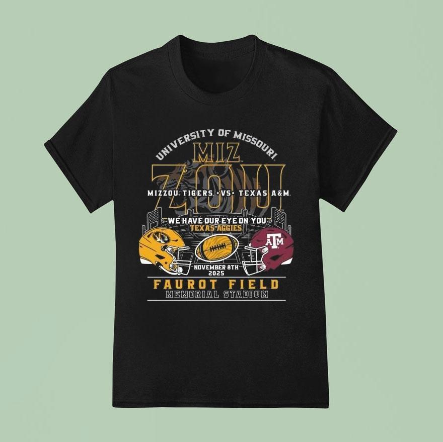 Mizzou Tigers Vs Texas Am We Have Our Eye On You Texas Aggies Game Day November 8 2025 Shirt