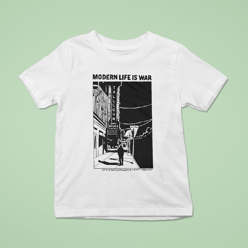 Modern Life Is War I’m A Night Crawler And I Don’t Know Why Shirt