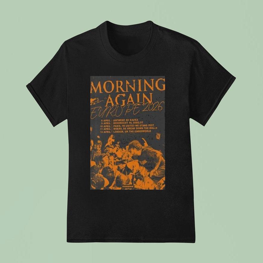 Morning Again Europe Tour April 2026 Shirt