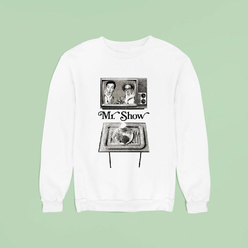 Mr. Show Tv Shirt Mr. Show Tv Shirt