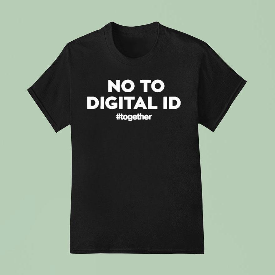No To Digital Id Together Shirt