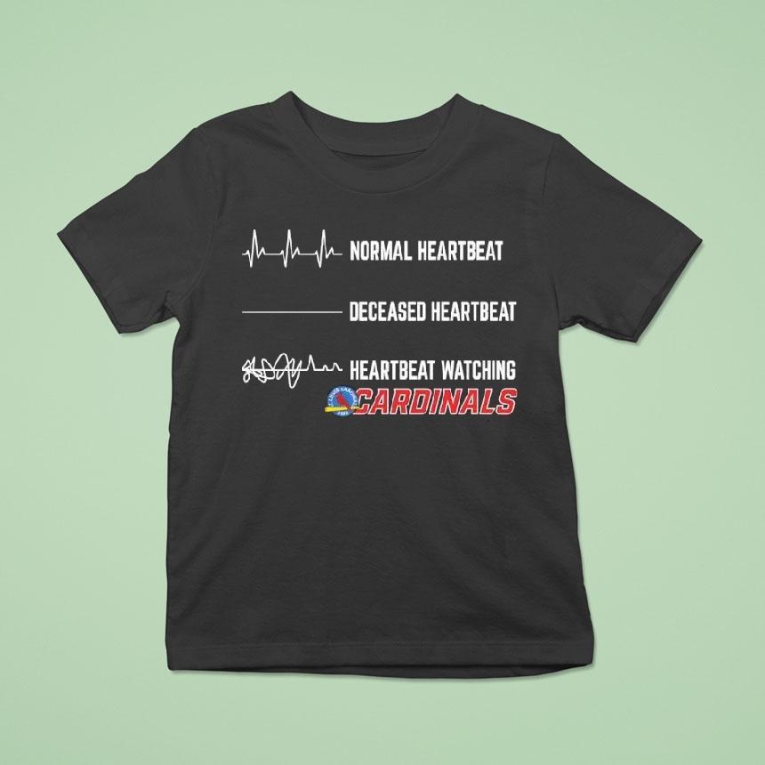 Normal Heartbeat Deceased Heartbeat Heartbeat Watching St. Louis Cardinals Logo Shirt