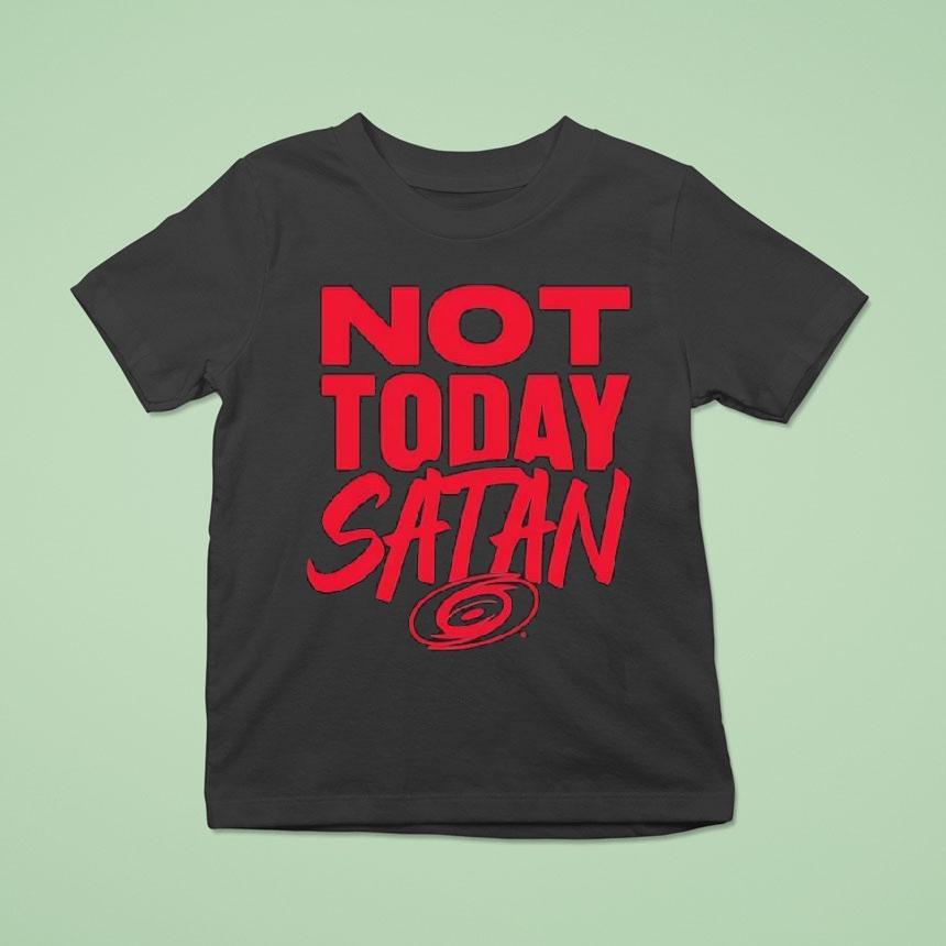 Not Today Satan Carolina Hurricanes Logo Shirt