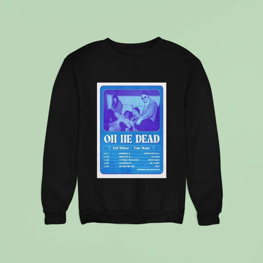 Oh He Dead Fall Winter 2025 Shirt Oh He Dead Fall Winter 2025 Shirt