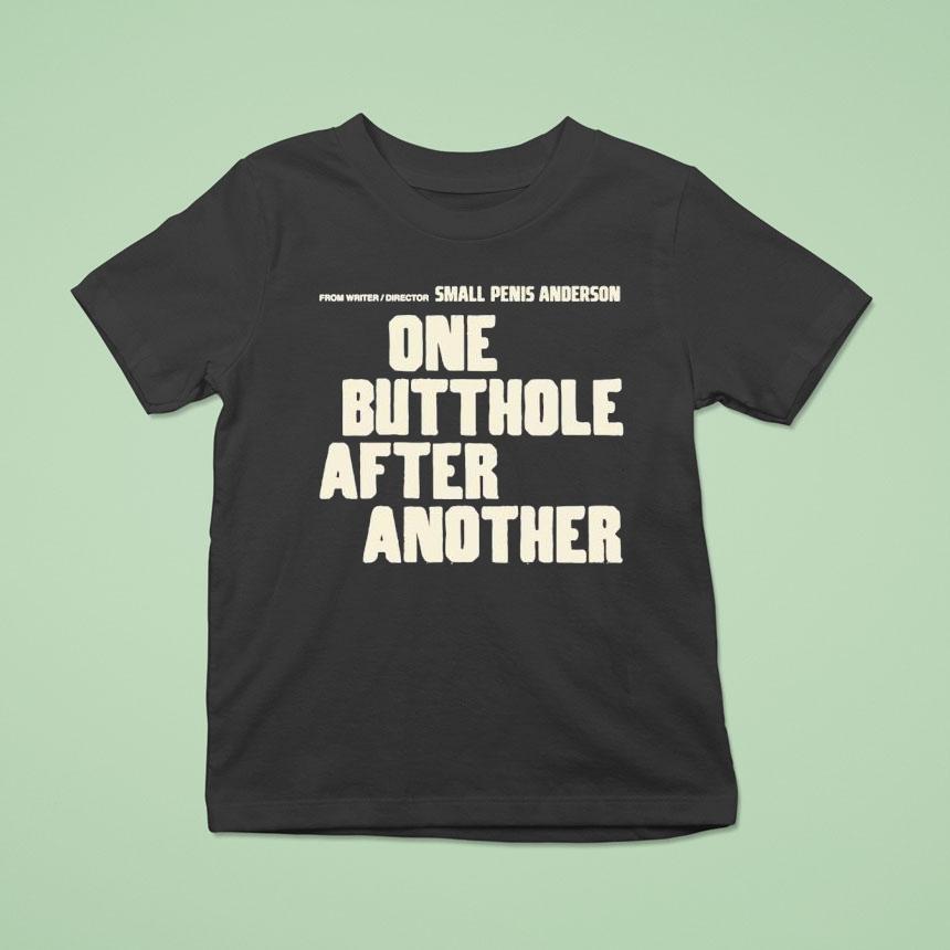 One Butthole After Another Shirt
