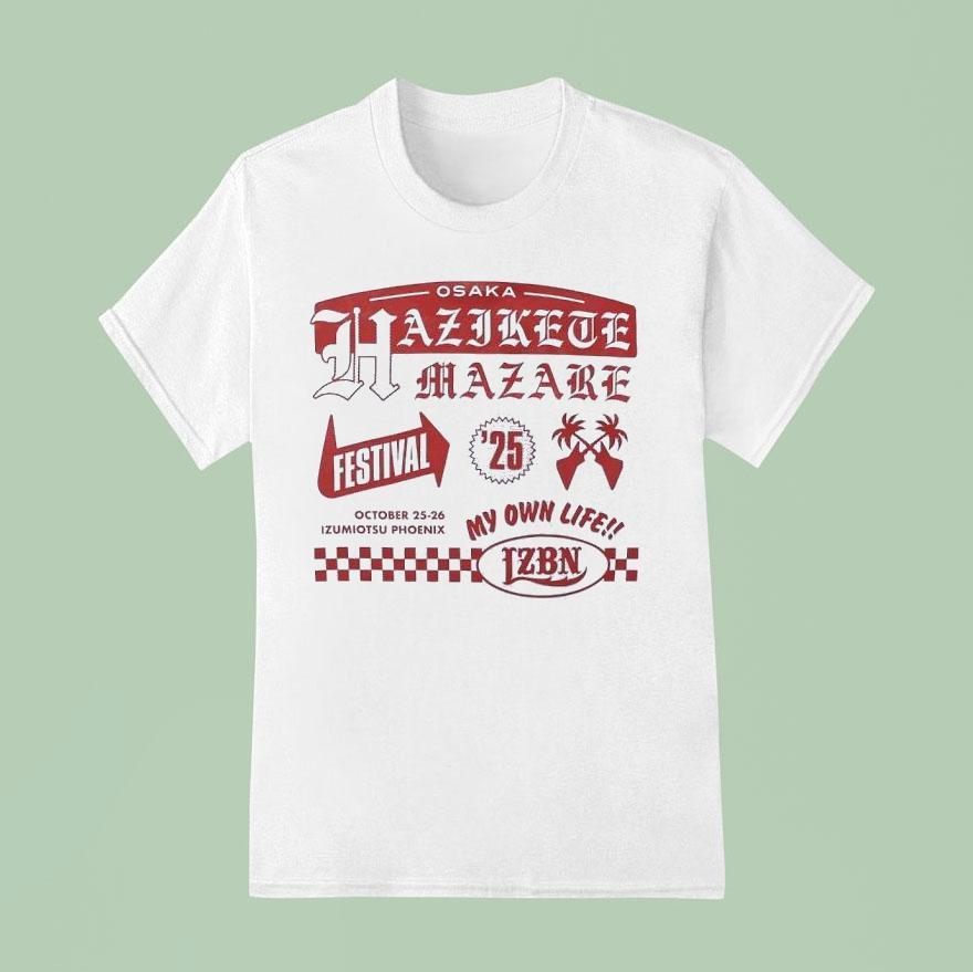 Osaka Hazjkete Mazare Festival My Own Life 2025 Shirt