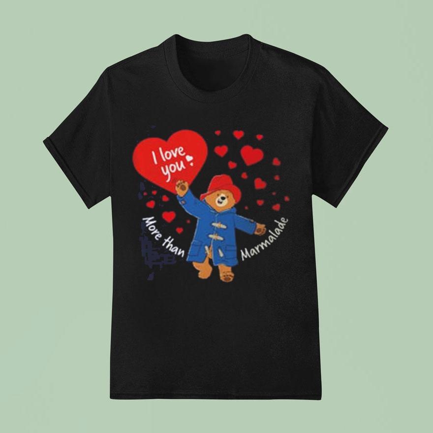 Paddington Bear I Love You More Than Marmalade Shirt