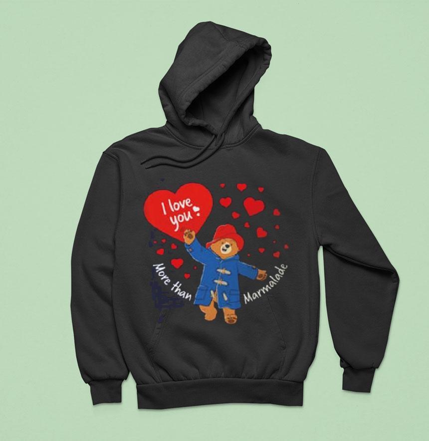 Paddington Bear I Love You More Than Marmalade Shirt Paddington Bear I Love You More Than Marmalade Shirt