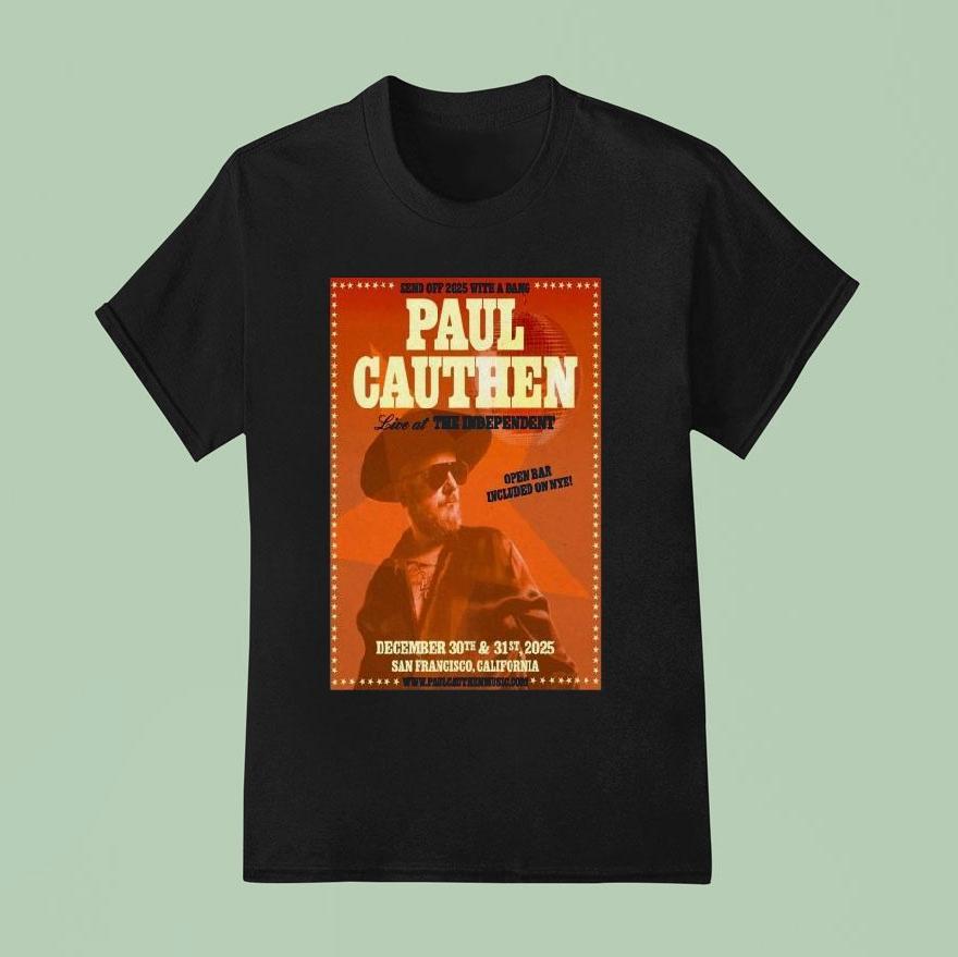 Paul Cauthen The Independent, San Francisco 2025 Shirt