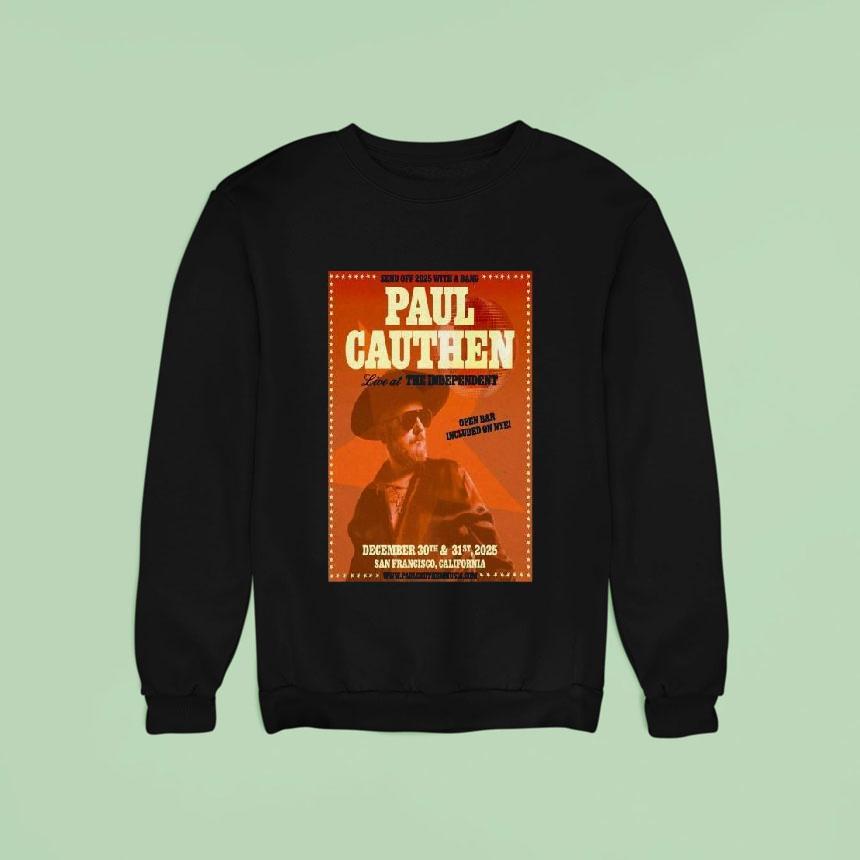 Paul Cauthen The Independent, San Francisco 2025 Shirt Paul Cauthen The Independent, San Francisco 2025 Shirt