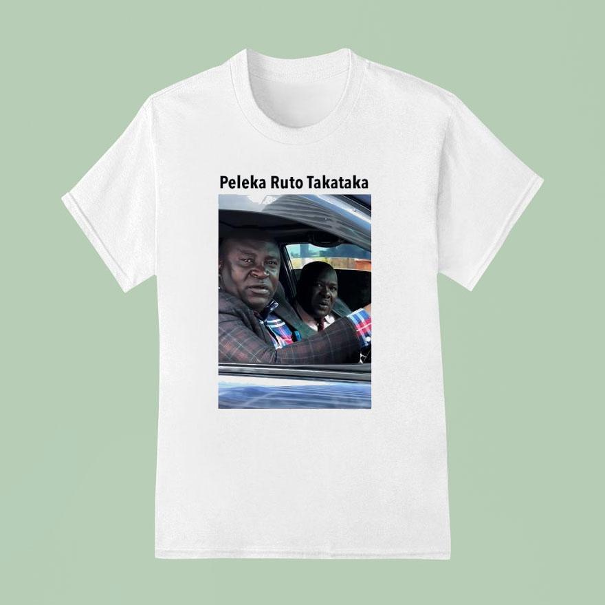 Peleka Ruto Takataka Photo Shirt