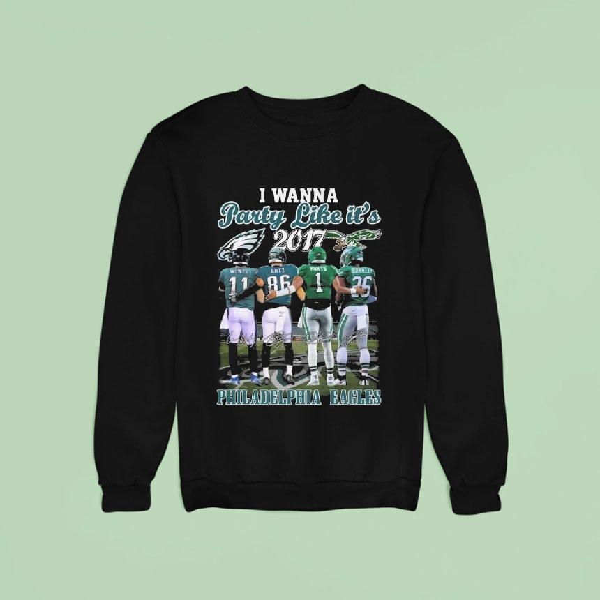 Philadelphia Eagles I Wanna Party Like It's 2017 Wentz Ertz Hurts And Barkley Signatures Shirt Philadelphia Eagles I Wanna Party Like It's 2017 Wentz Ertz Hurts And Barkley Signatures Shirt