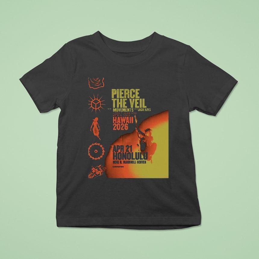 Pierce The Veil I Can’t Hear You World Tour Neal Blaisdell Arena, Honolulu, Hi Apr 21 2026 Shirt