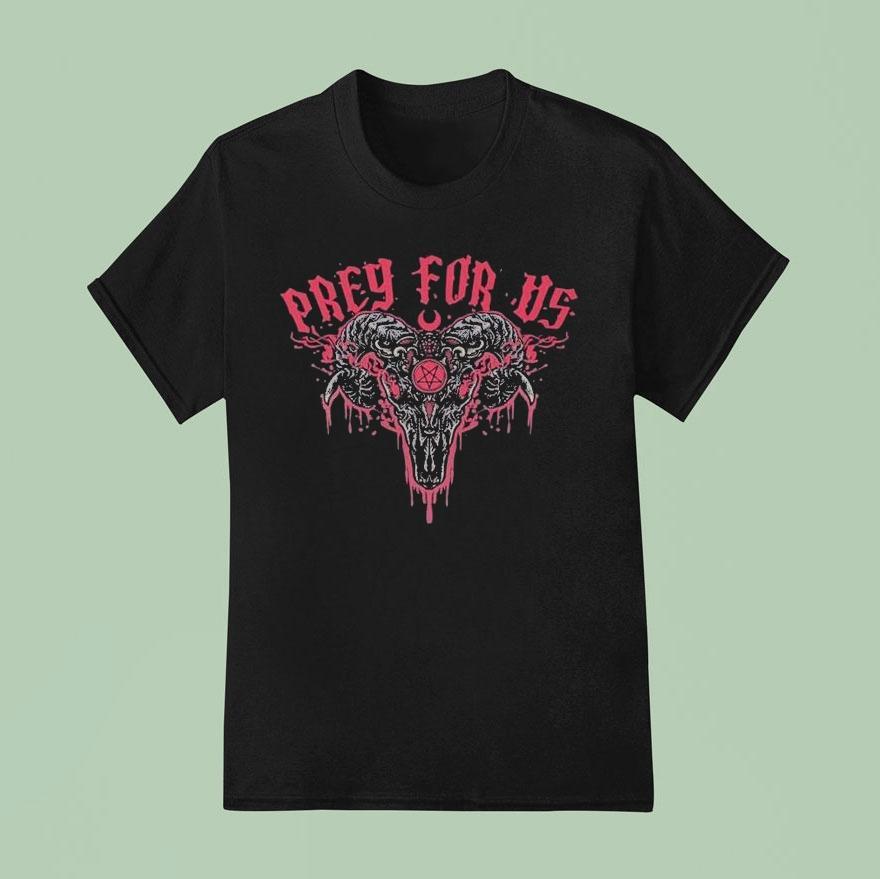 Pray For Us Unholy Ritual Shirt