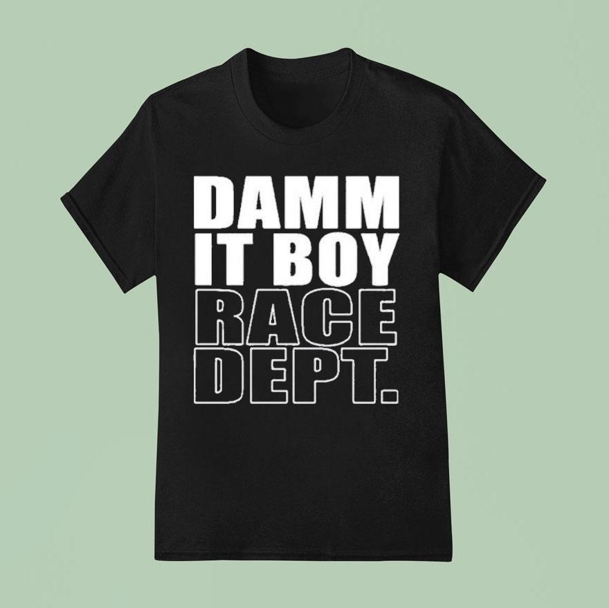 Project Torque Dammit Boy Race Dept. Shirt